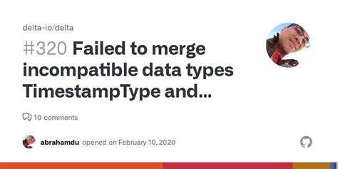 Failed to merge incompatible data types TimestampType and DateType; #320. . Failed to merge incompatible data types